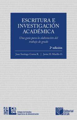 Escritura e investigación académica: Una guía para la elaboración del trabajo de grado