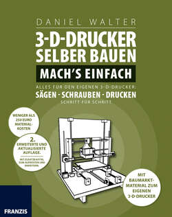 3D-Drucker selber bauen. Machs einfach.