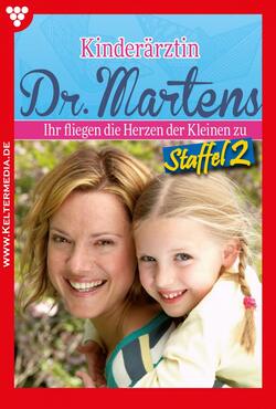 Kinderärztin Dr. Martens Staffel 2 – Arztroman