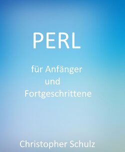 Perl für Anfänger und Fortgeschrittene