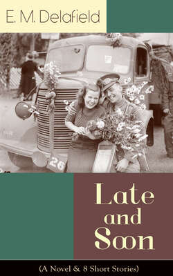 Late and Soon (A Novel & 8 Short Stories)
