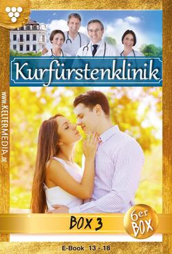 Kurfürstenklinik Jubiläumsbox 3 – Arztroman