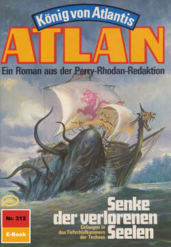 Atlan 312: Senke der verlorenen Seelen