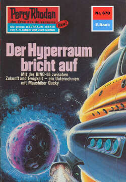 Perry Rhodan 670: Der Hyperraum bricht auf