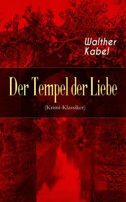 Der Tempel der Liebe (Krimi-Klassiker)