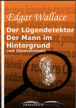 Der Lügendetektor /  Der Mann im Hintergrund (mit Illustrationen)