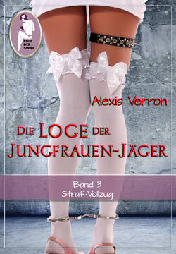 Die Loge der Jungfrauen-Jäger, Band 3