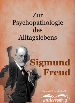 Zur Psychopathologie des Alltagslebens