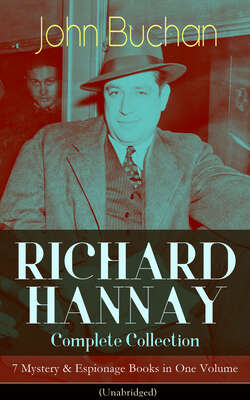 RICHARD HANNAY Complete Collection – 7 Mystery & Espionage Books in One Volume (Unabridged)