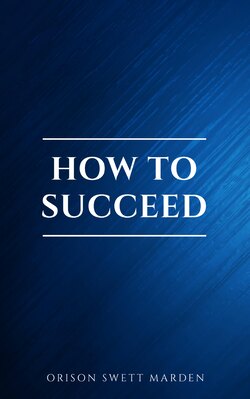 How to Succeed or, Stepping-Stones to Fame and Fortune