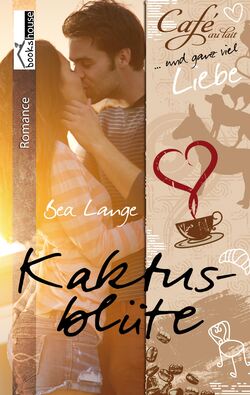 Kaktusblüte - Café au Lait und ganz viel Liebe 1