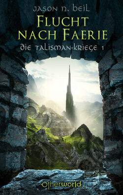 Die Talisman-Kriege - Flucht nach Faerie (Bd. 1)