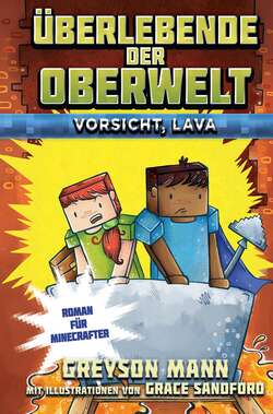 Überlebende der Oberwelt: Vorsicht, Lava