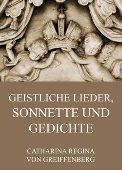 Geistliche Lieder, Sonnette und Gedichte