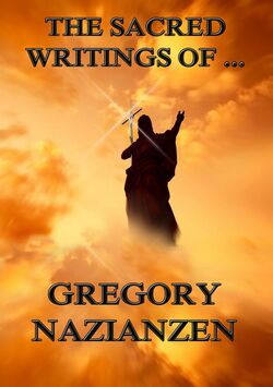 The Sacred Writings of Gregory Nazianzen