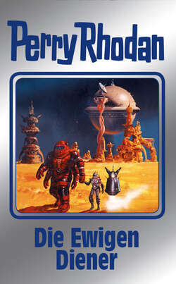 Perry Rhodan 133: Die Ewigen Diener (Silberband)