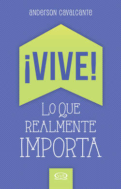 ¡Vive! Lo que realmente importa