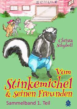 Vom Stinkemichel und seinen Freunden