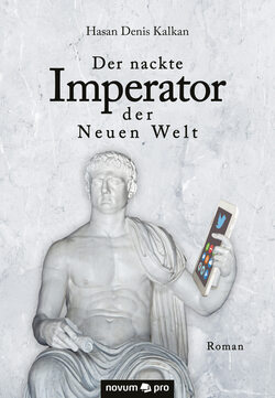 Der nackte Imperator der Neuen Welt