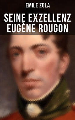 Seine Exzellenz Eugène Rougon