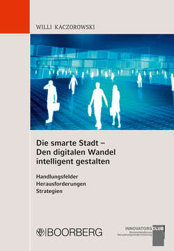 Die smarte Stadt - Den digitalen Wandel intelligent gestalten