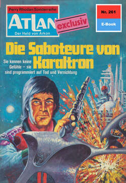 Atlan 261: Die Saboteure von Karaltron