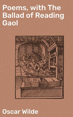 Poems, with The Ballad of Reading Gaol