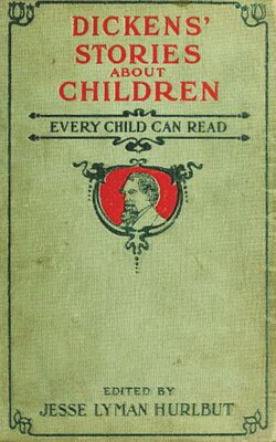 Dickens' Stories About Children Every Child Can Read