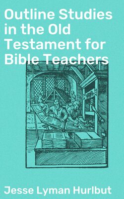 Outline Studies in the Old Testament for Bible Teachers