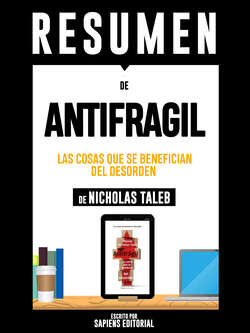 Resumen De "Antifragil: Las Cosas Que se Benefician Del Desorden – De Nassim Nicholas Taleb"