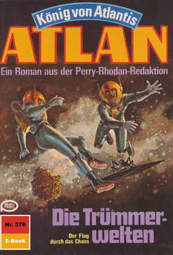 Atlan 378: Die Trümmerwelten