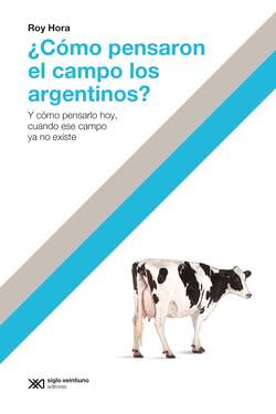 ¿Cómo pensaron el campo los argentino?