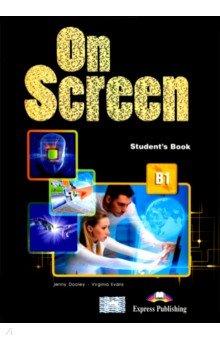 On Screen B1. Student's Book (internat). Учебник