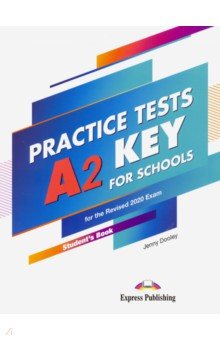 A2 Key for Schools Practice Tests. Student's Book