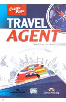 Career Paths: Travel Agent. Student's Book with Digibooks Application (Includes Audio & Video)