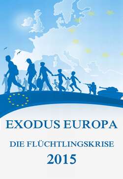 Exodus Europa - Die Flüchtlingskrise 2015