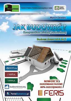 Jak budować? Kompendium wiedzy budowlanej