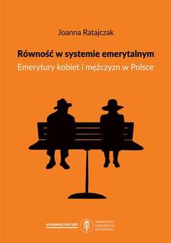 Równość w systemie emerytalnym. Emerytury kobiet i mężczyzn w Polsce