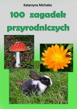 100 zagadek przyrodniczych