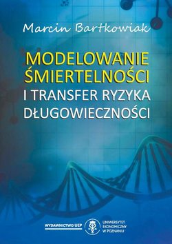 Modelowanie śmiertelności i transfer ryzyka długowieczności