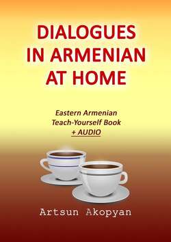 Dialogues in Armenian at Home. Eastern Armenian Teach-Yourself Book + Audio