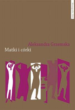 Matki i córki. Relacje rodzinne i artystyczne w autobiografiach kobiet po 1989 roku