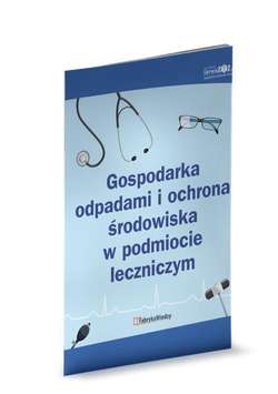 Gospodarka odpadami i ochrona środowiska w podmiocie leczniczym