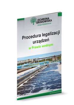 Procedura legalizacji urządzeń w Prawie wodnym