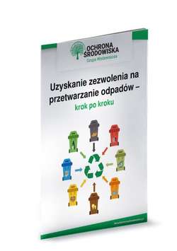 Uzyskanie zezwolenia na przetwarzanie odpadów – krok po kroku