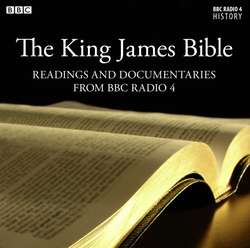 King James Bible, The  Readings And Documentaries From BBC Radio