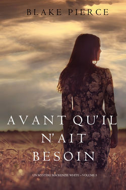 Avant qu’il n’ait Besoin