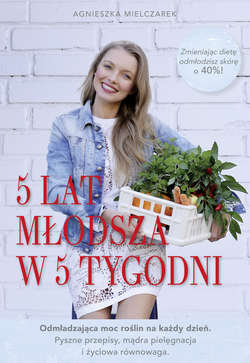 5 lat młodsza w 5 tygodni