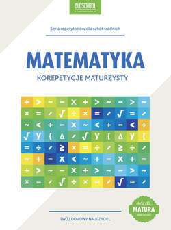 Matematyka. Korepetycje maturzysty