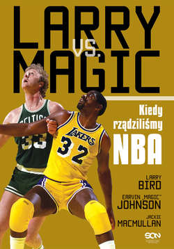 Larry vs. Magic. Kiedy rządziliśmy NBA